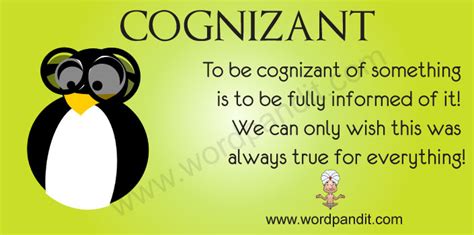 cognizant definition|cognizant adjective .
